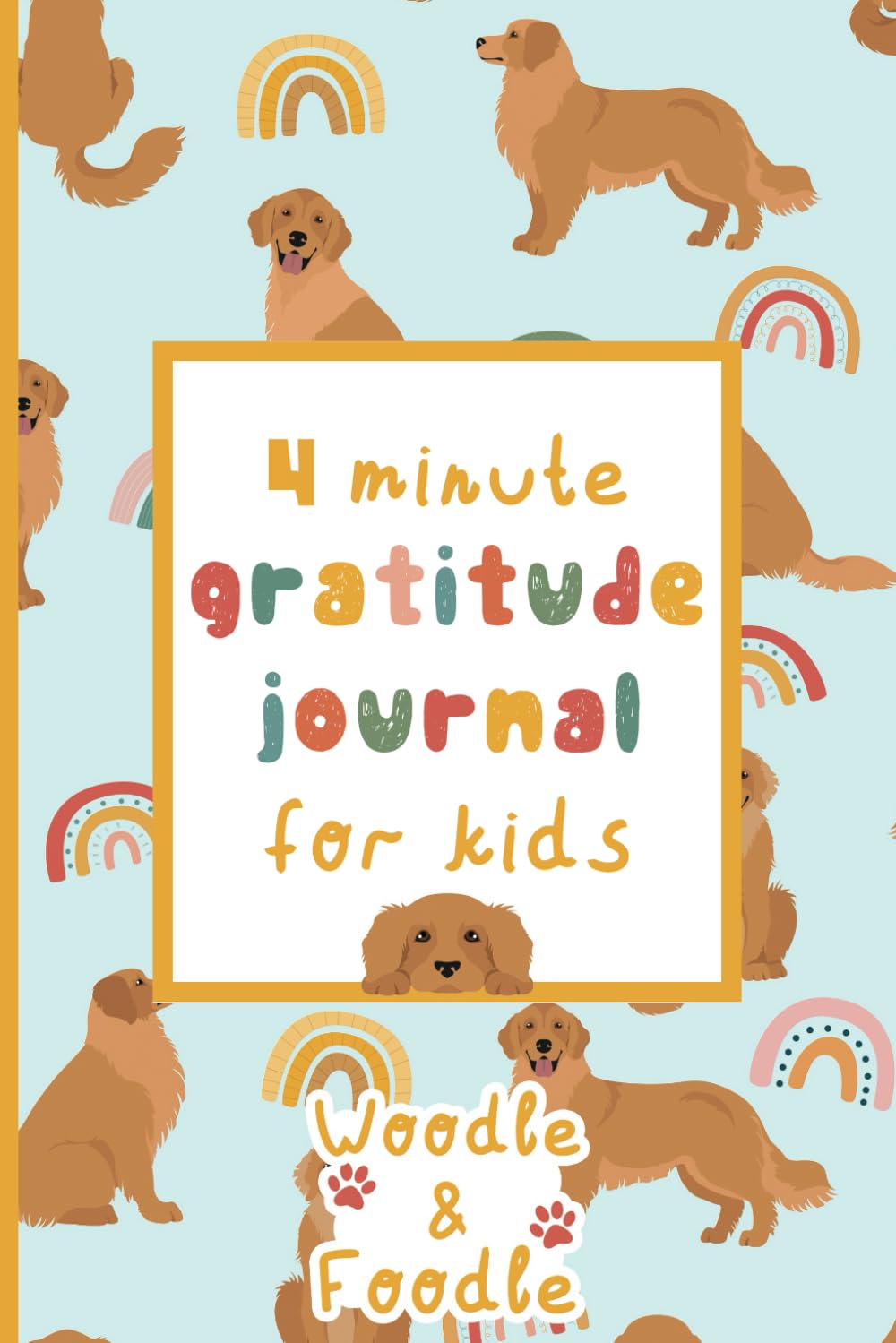 4 Minute Gratitude Journal for Kids: An Activity Book to Teach Children Positivity, Mindfulness, and Gratitude Non-fiction