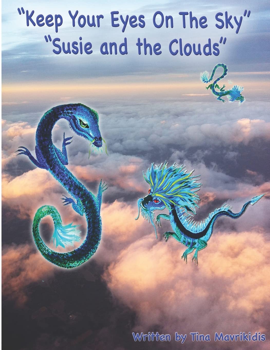 Keep Your Eyes On The Sky - Susie and the Clouds Novels & Short Stories