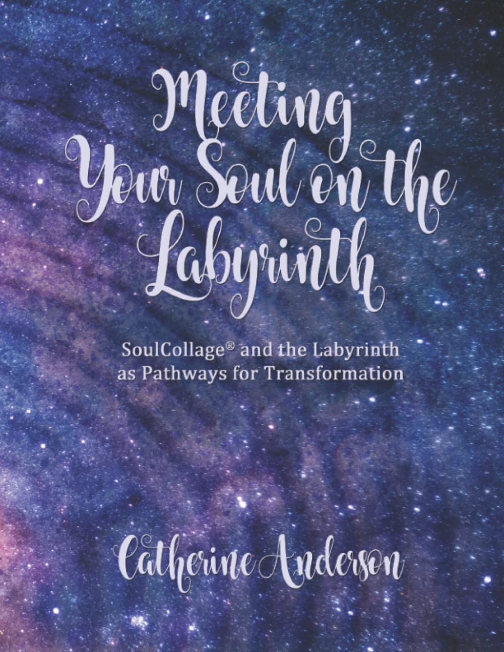 Meeting Your Soul on the Labyrinth: SoulCollage® and the Labyrinth as Pathways for Transformation Lifestyle