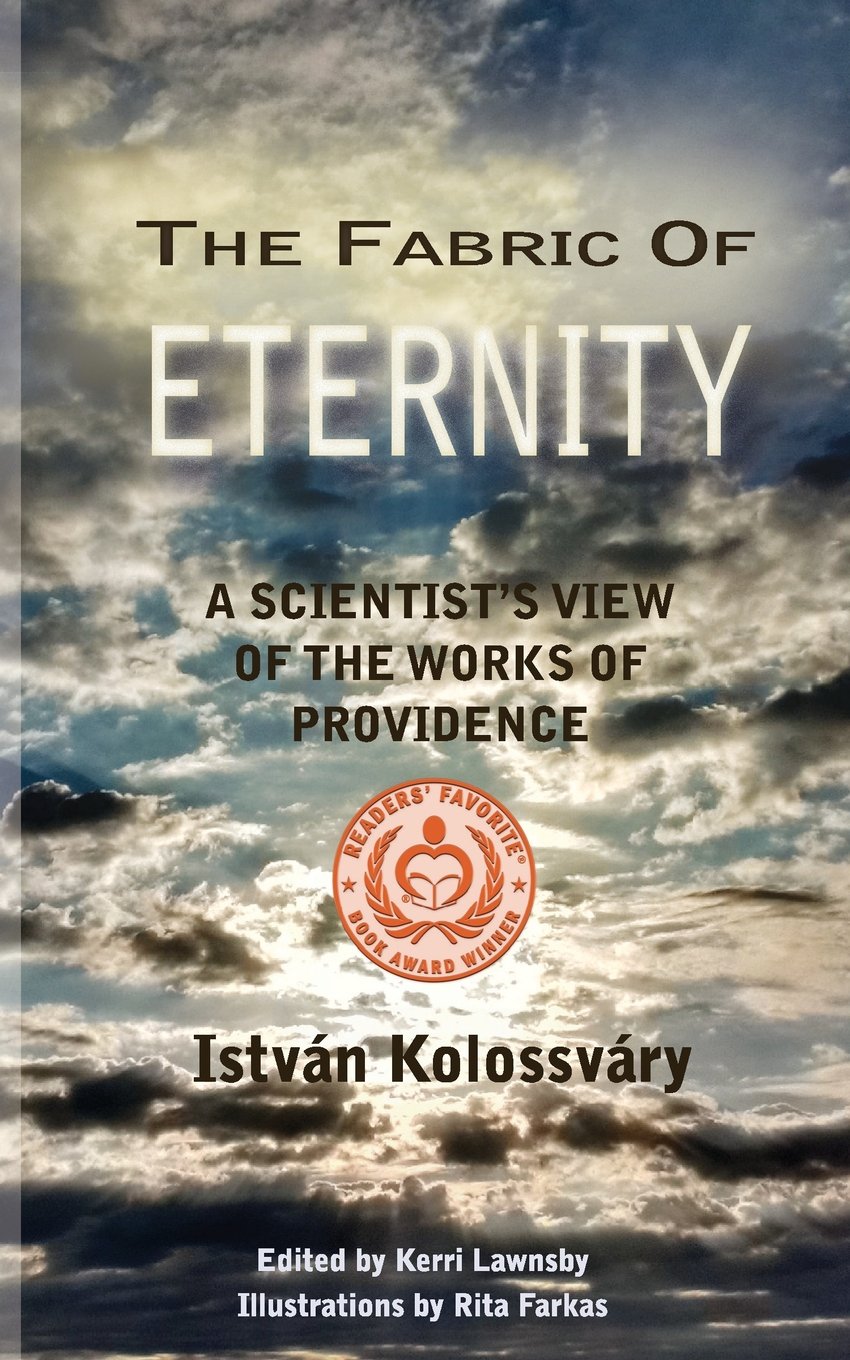The Fabric of Eternity. A Scientist's View of the Works of Providence book