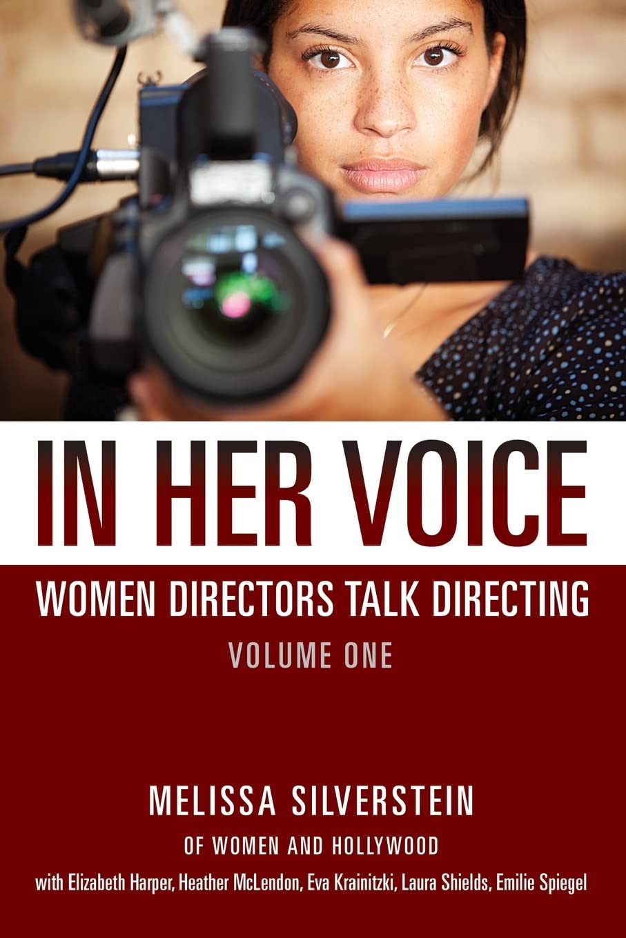 In Her Voice: Women Directors Talk Directing Film, Art & Culture