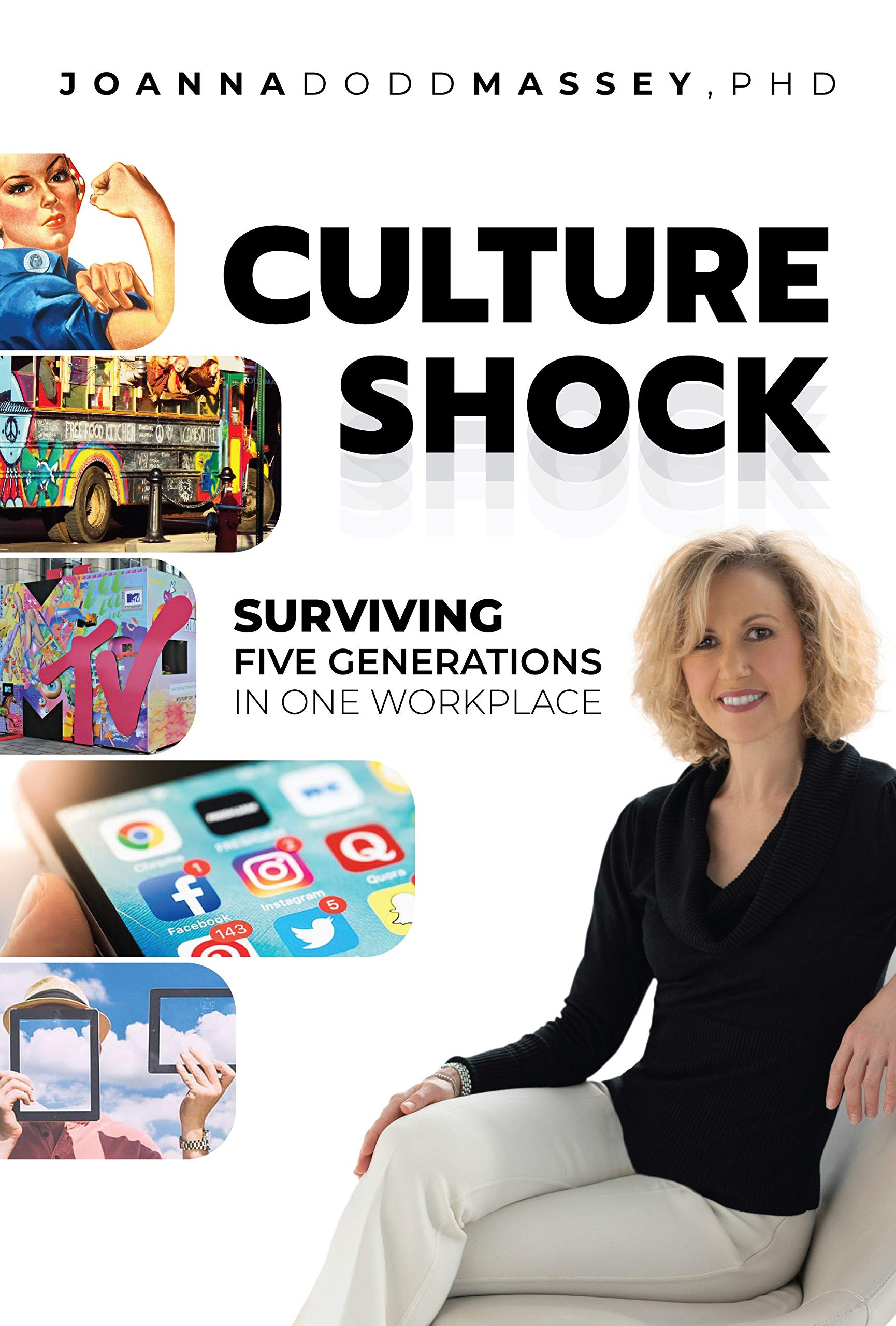 Culture Shock: Surviving Five Generations in One Workplace Business, Finance & Career