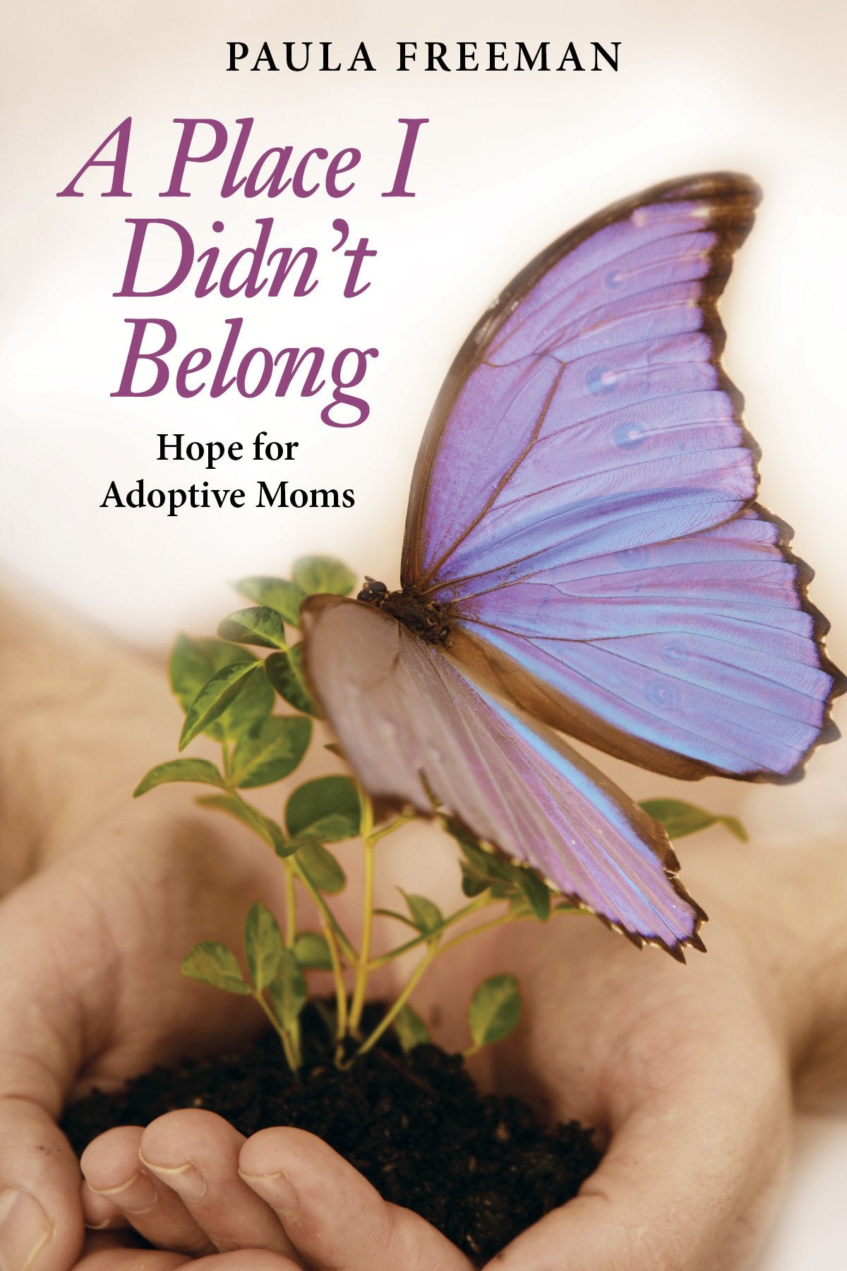 Place I Didn't Belong: Hope for Adoptive Moms Law
