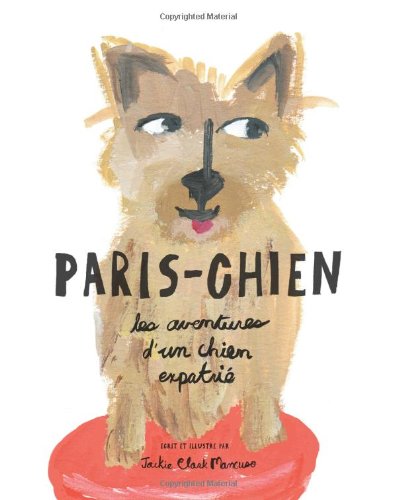 Paris-Chien: les aventures d'un chien expatrie book