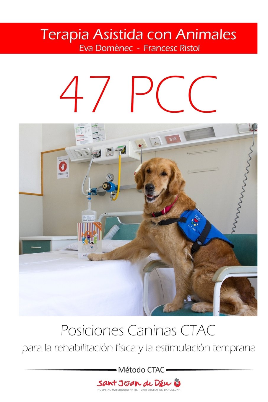 Posiciones Caninas CTAC para la rehabilitación física y la estimulación temprana: Terapia Asistida con Animales Pets