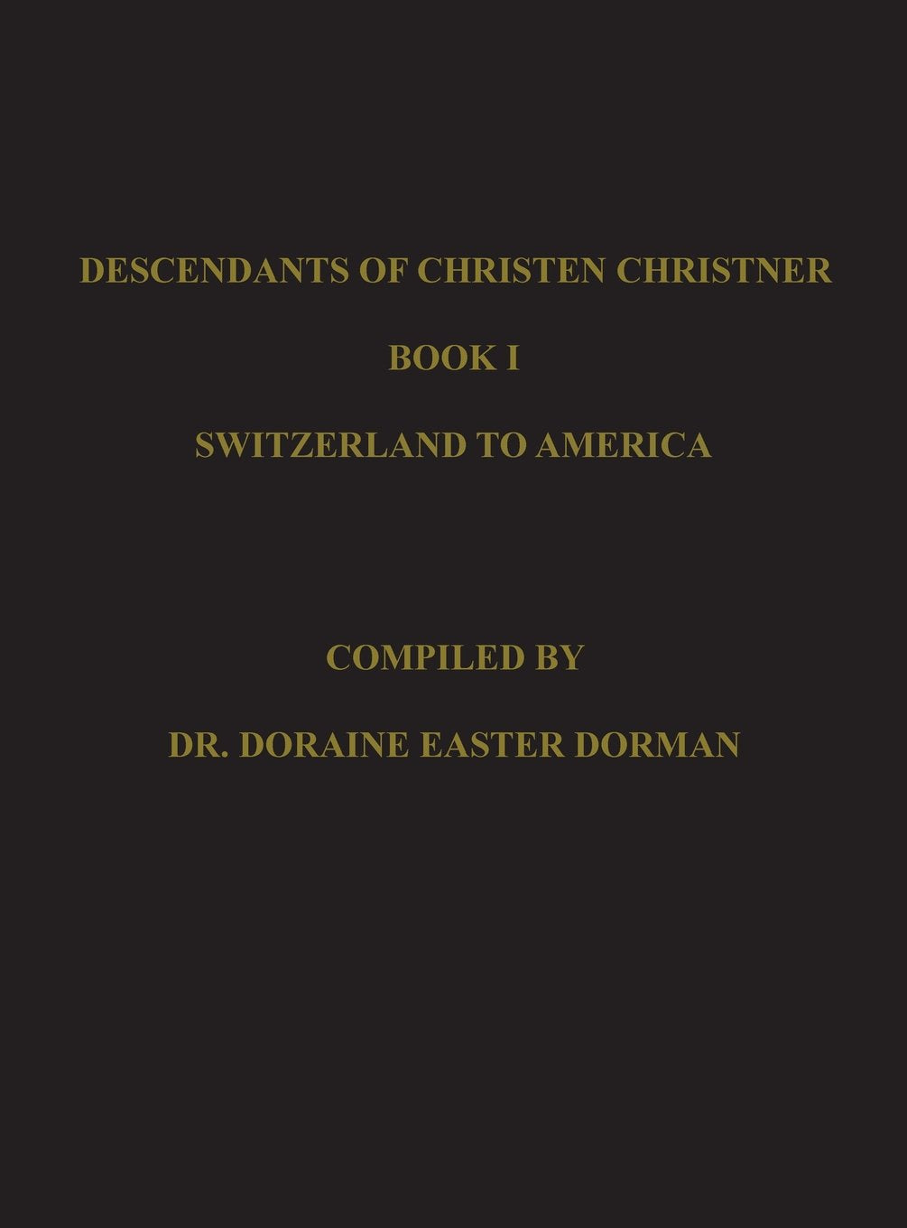 Descendants of Christen Christner Reference Books