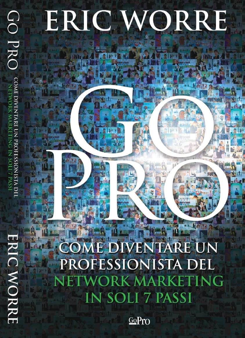 Go Pro - Come Diventare Un Professionista Del Network Marketing In Soli 7 Passi book