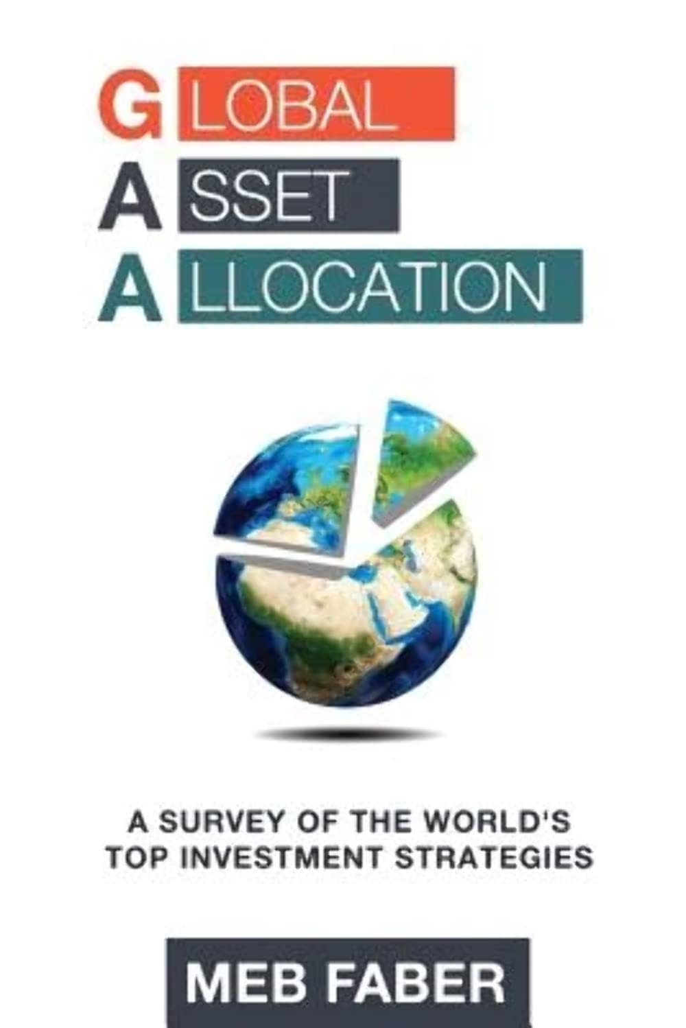 Global Asset Allocation: A Survey of the World's Top Asset Allocation Strategies Business, Finance & Career