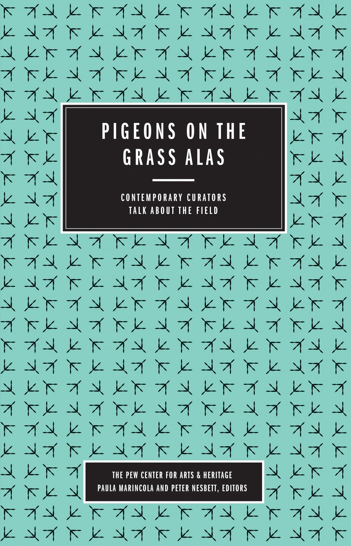 Pigeons on the Grass Alas: Contemporary Curators Talk about the Field Social Sciences