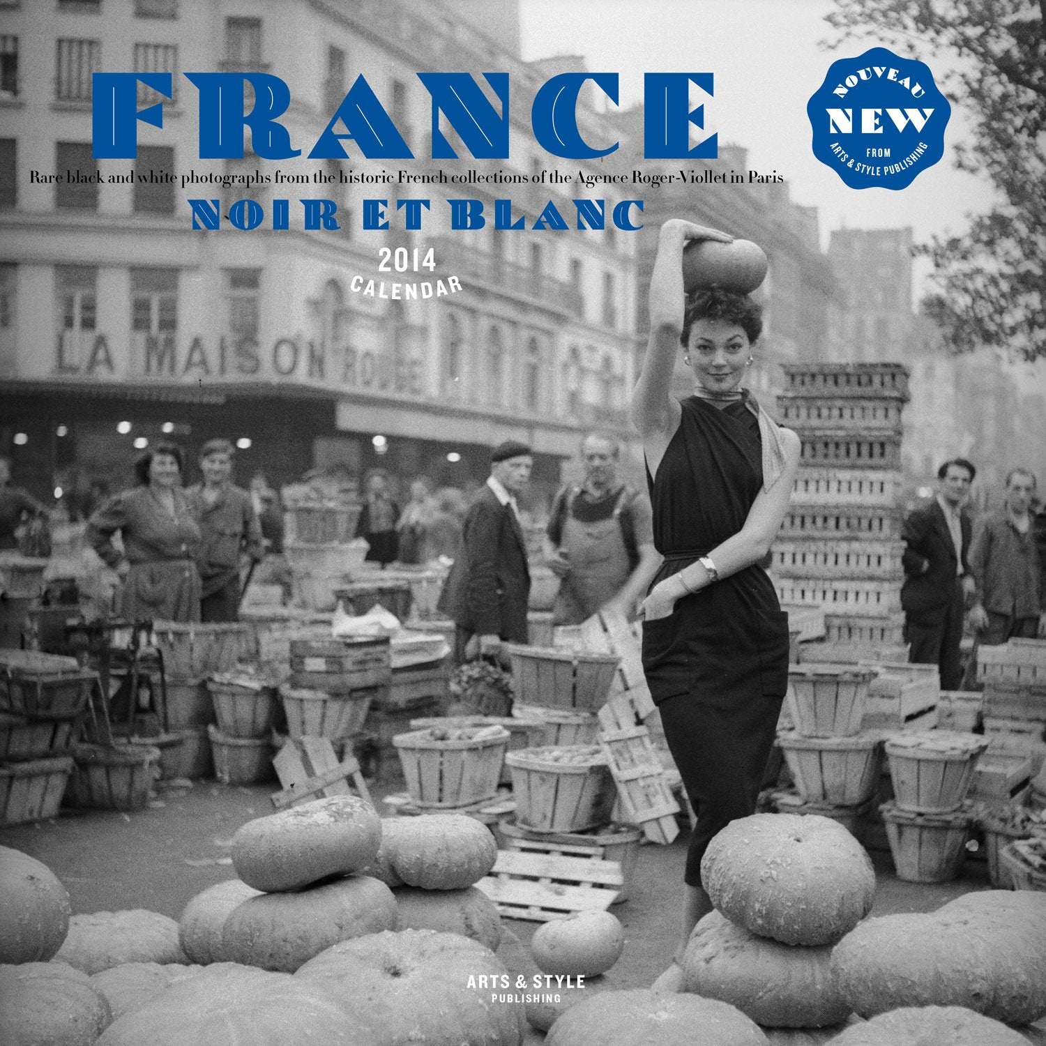 France Noir Et Blanc 2014 Calendar: Black and White Images from the Historic Roger-Viollet Photography Collections in Paris book