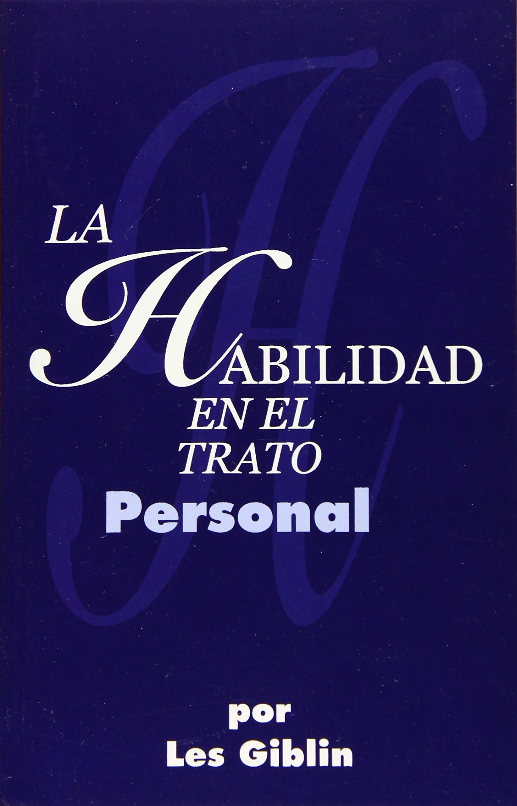 La Habilidad En El Trato Personal Business, Finance & Career