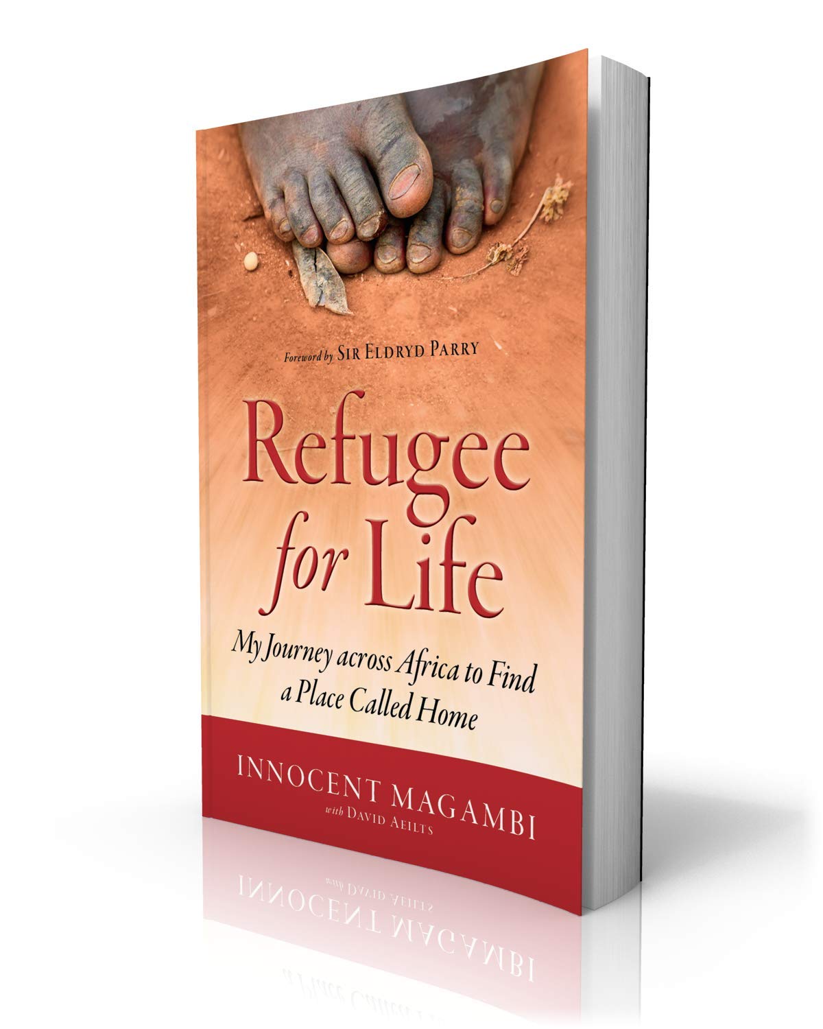 Refugee for Life : My Journey Across Africa to Find a Place Called Home book