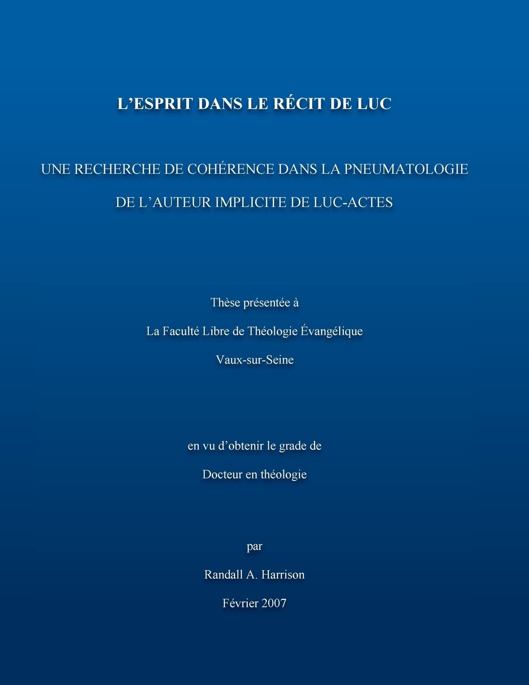 L'Esprit dans le recit de Luc: Une recherche de cohérence dans la pnuematologie de l'auteur implicite de Luc-Actes book