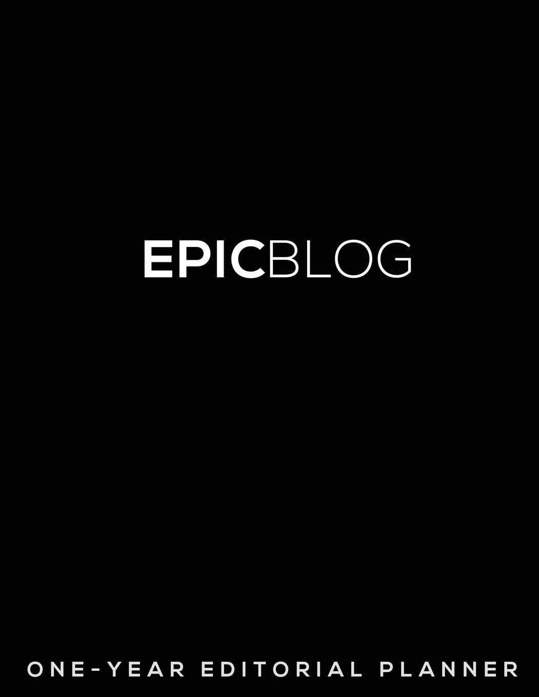 EPIC BLOG: One-Year Editorial Planner book