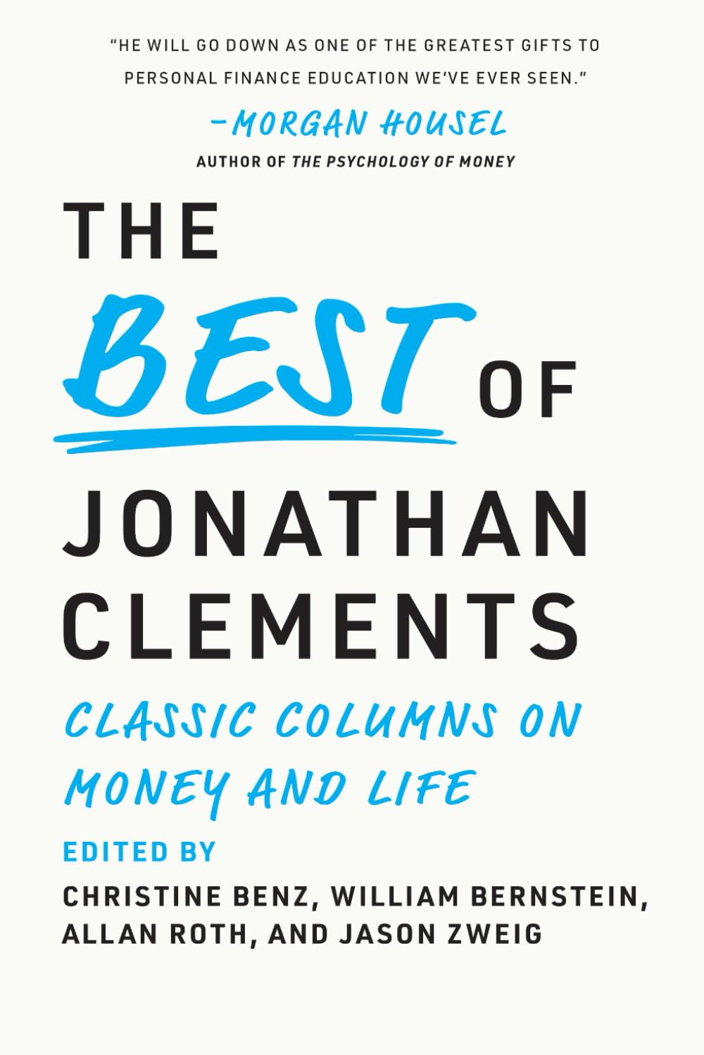The Best of Jonathan Clements: Timeless Advice for a Financial Life Well Lived Business, Finance & Career
