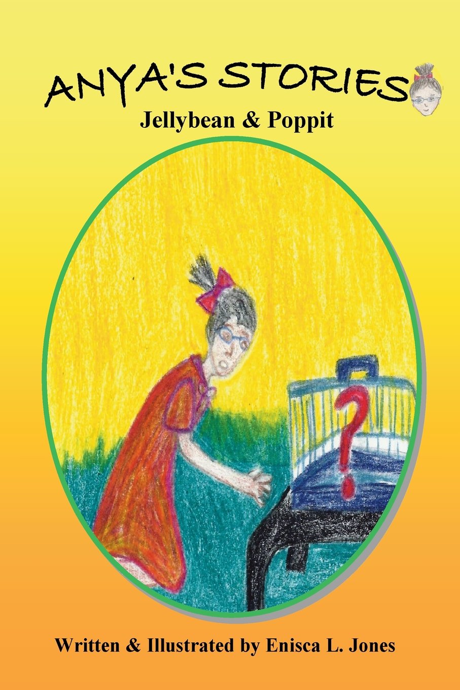 Anya's Stories: Jellybean & Poppit Books