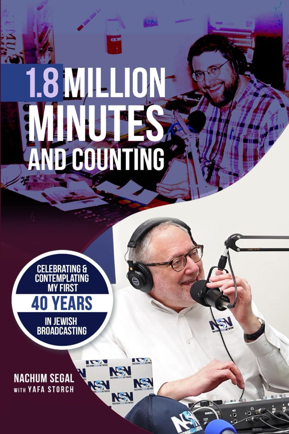 1.8 Million Minutes and Counting: Celebrating & Contemplating my first 40 years in Jewish Broadcasting Art & Literature