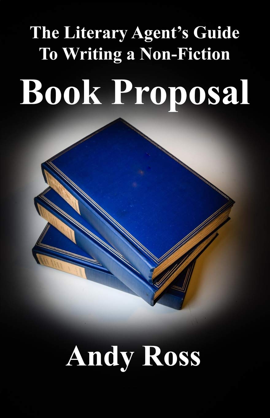 The Literary Agent's Guide to Writing a Non-Fiction Book Proposal Media & Communication