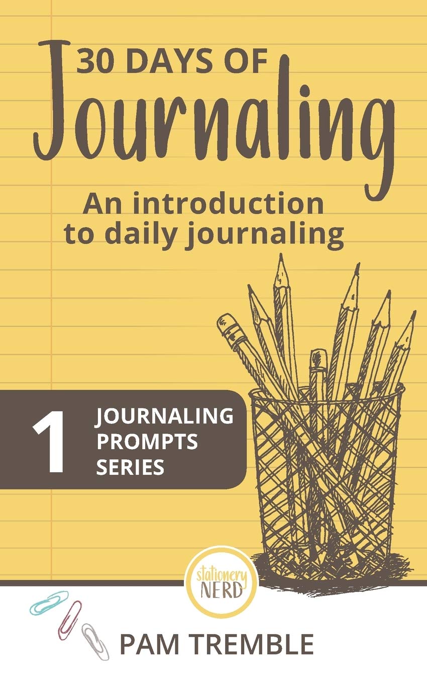 30 Days of Journaling: An introduction to daily journaling (Journaling Prompts, Band 1) Business, Finance & Career