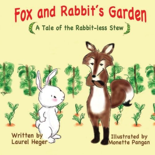 Fox and Rabbit's Garden: A Tale of Rabbit-less Stew Novels & Short Stories