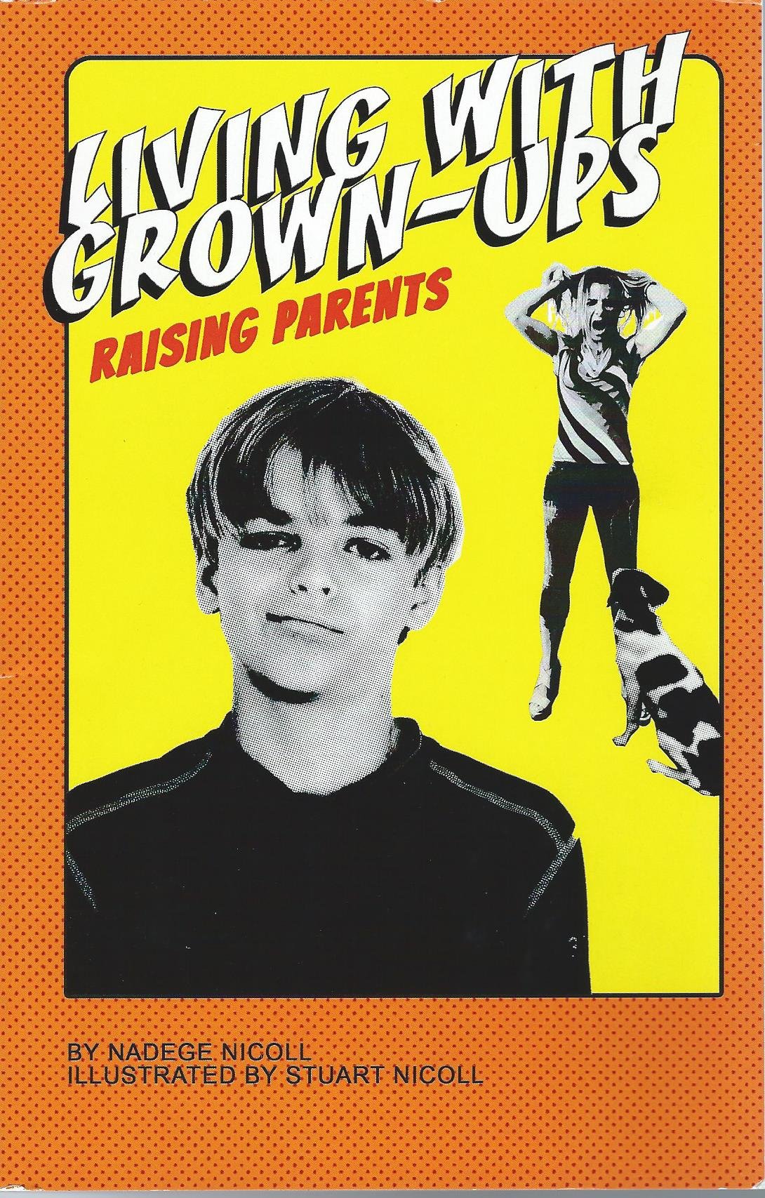 Living With Grown-Ups: Raising Parents Non-fiction
