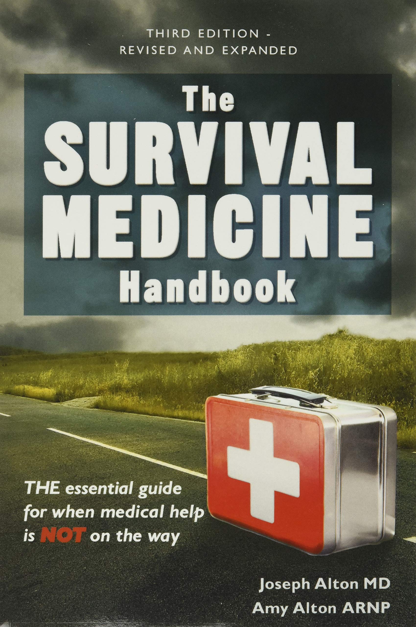 The Survival Medicine Handbook: THE essential guide for when medical help is NOT on the way Medicine