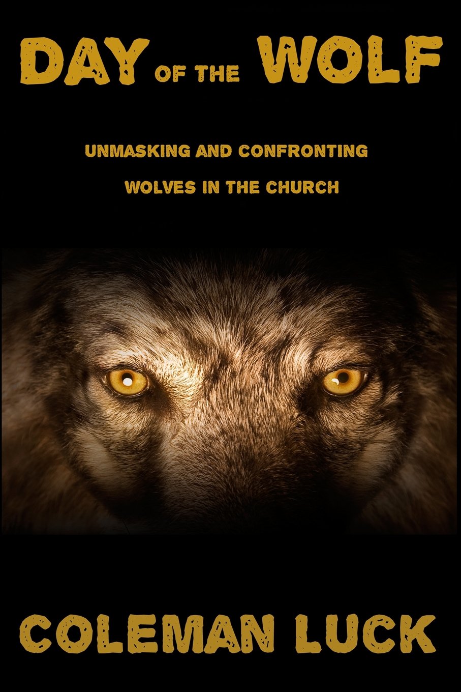 Day of the Wolf: Unmasking and Confronting Wolves in the Church Religion & Esotericism