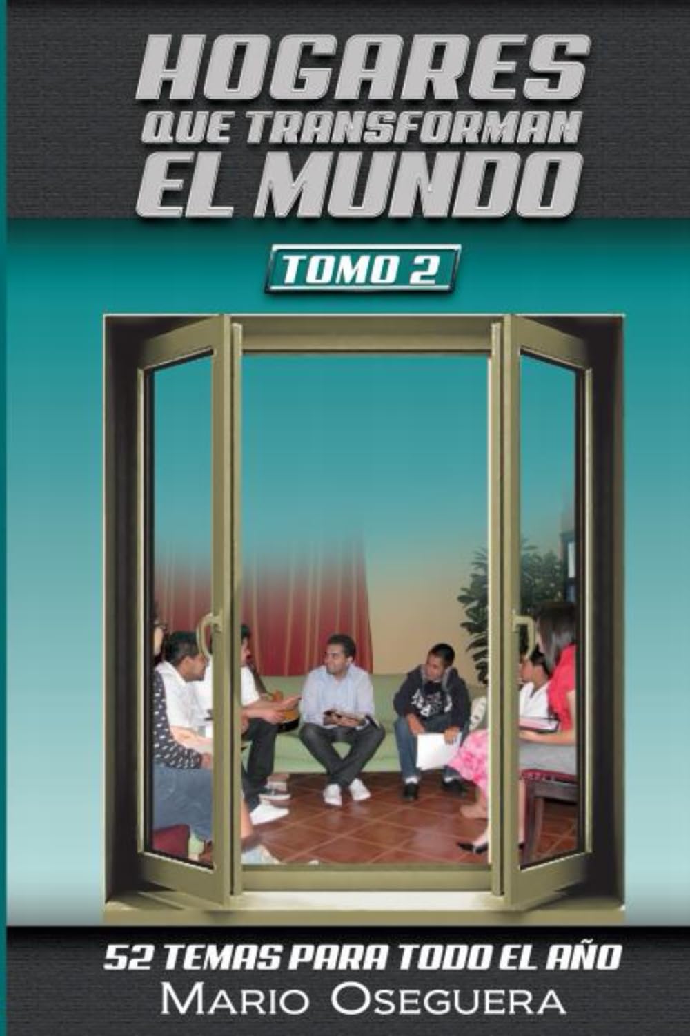HOGARES QUE TRANSFORMAN EL MUNDO: TOMO 2 Religion & Esotericism