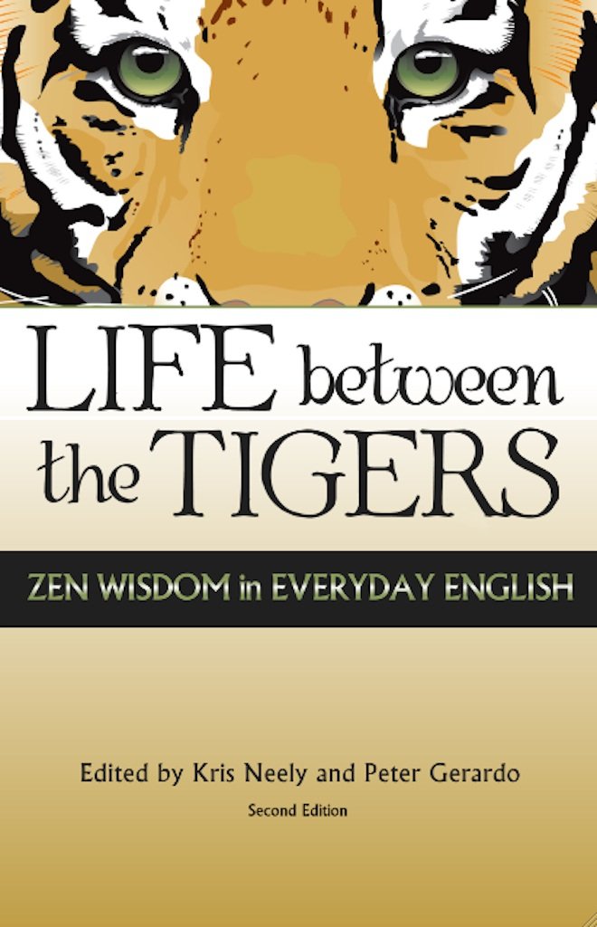 Life Between the Tigers: Zen Wisdom in Everyday English Self-help