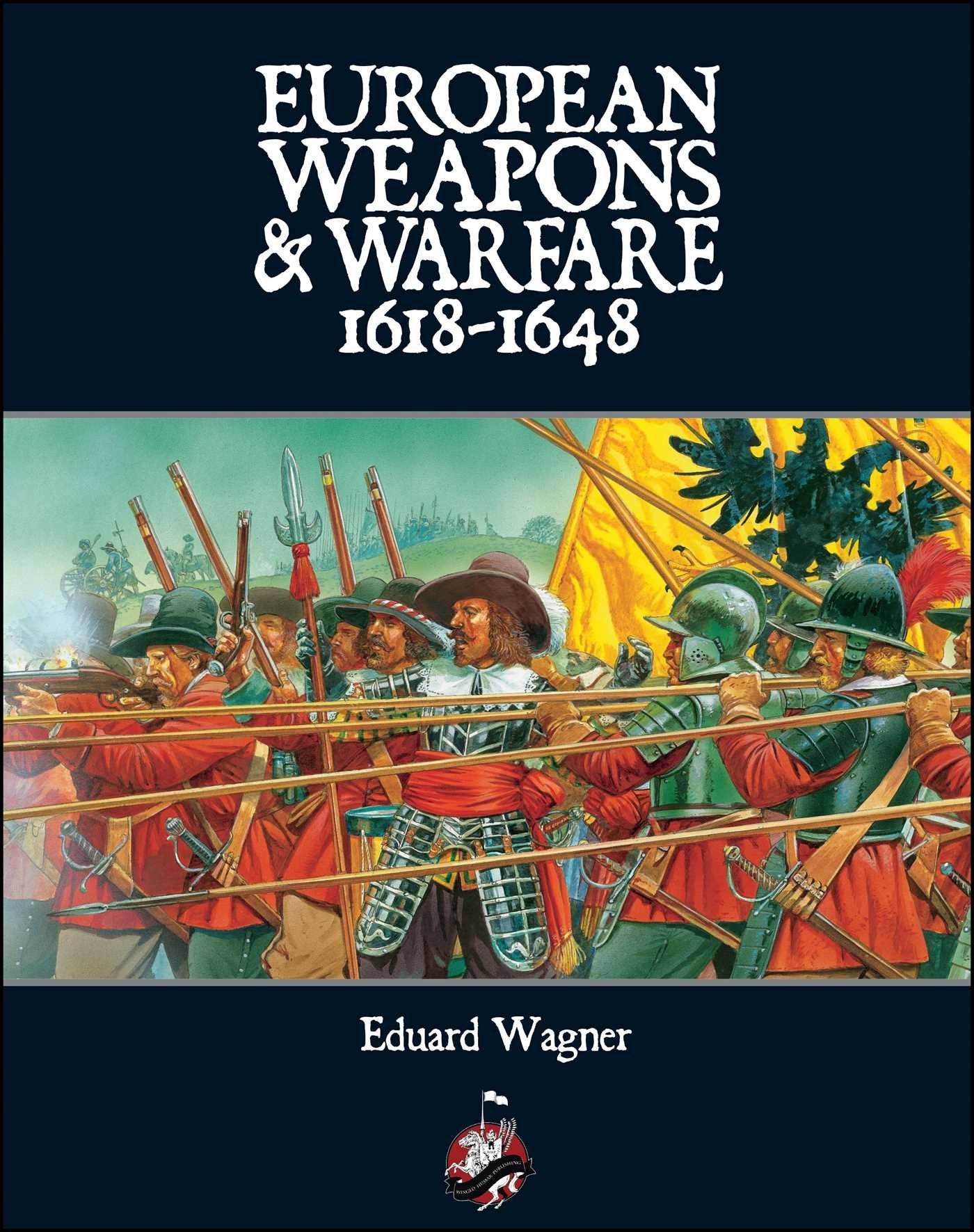 European Weapons and Warfare 1618 - 1648 book