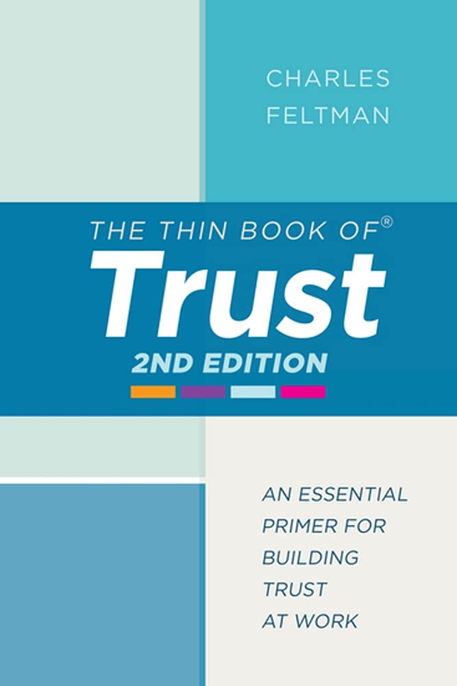 The Thin Book of Trust: An Essential Primer For Building Trust at Work book