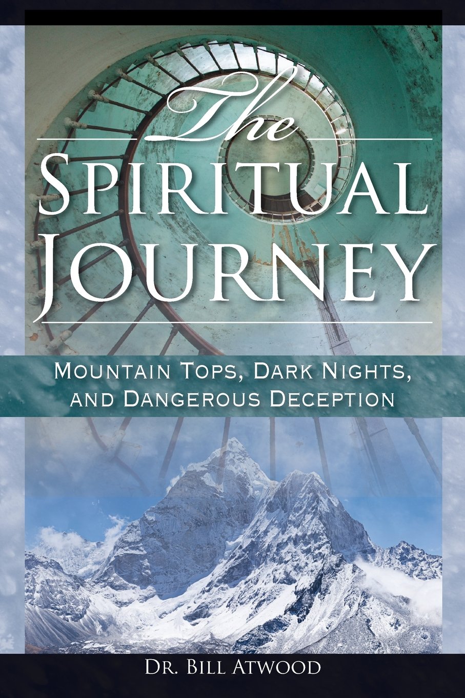 The Spiritual Journey: Mountain Tops, Dark Nights, and Dangerous Deceptions Social Sciences