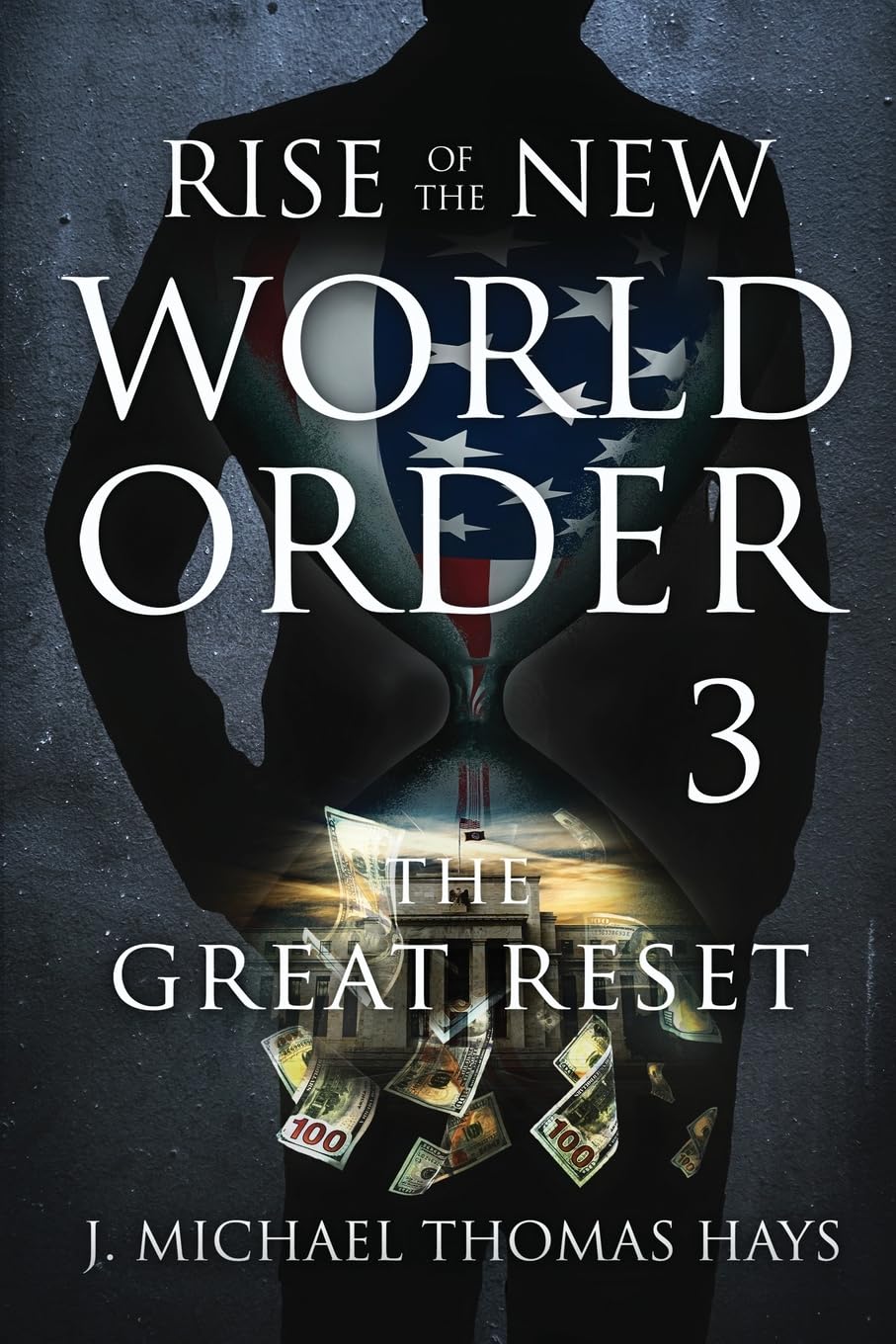 Rise of the New World Order 3: The Great Reset Politics & History