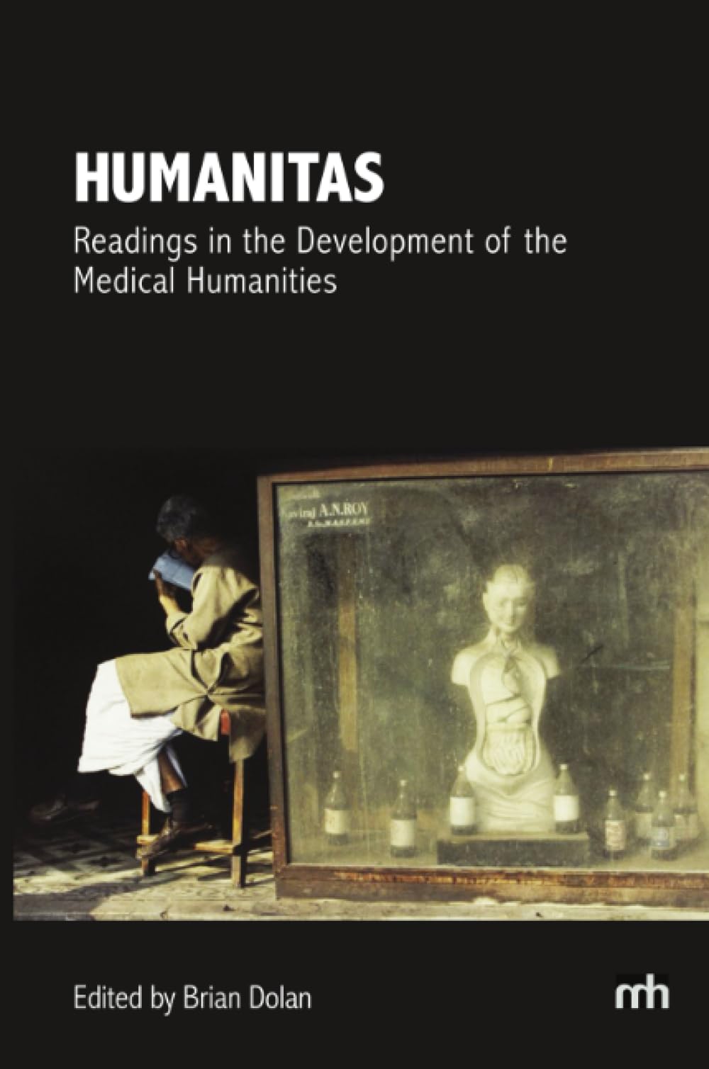 Humanitas: Readings in the Development of the Medical Humanities Business & Technology