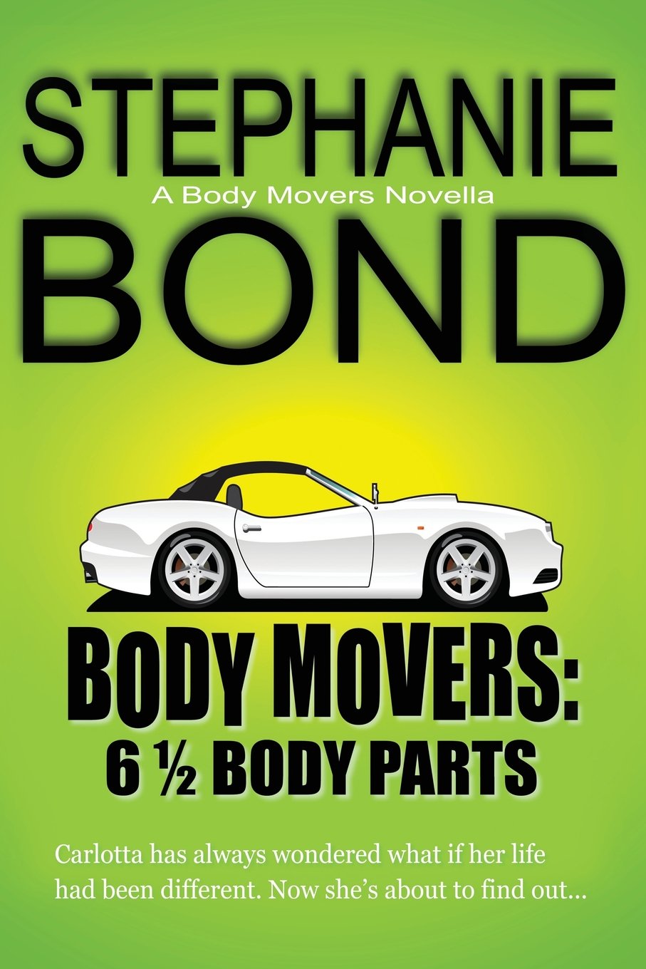 6 1/2 Body Parts: a Body Movers novella Contemporary literature