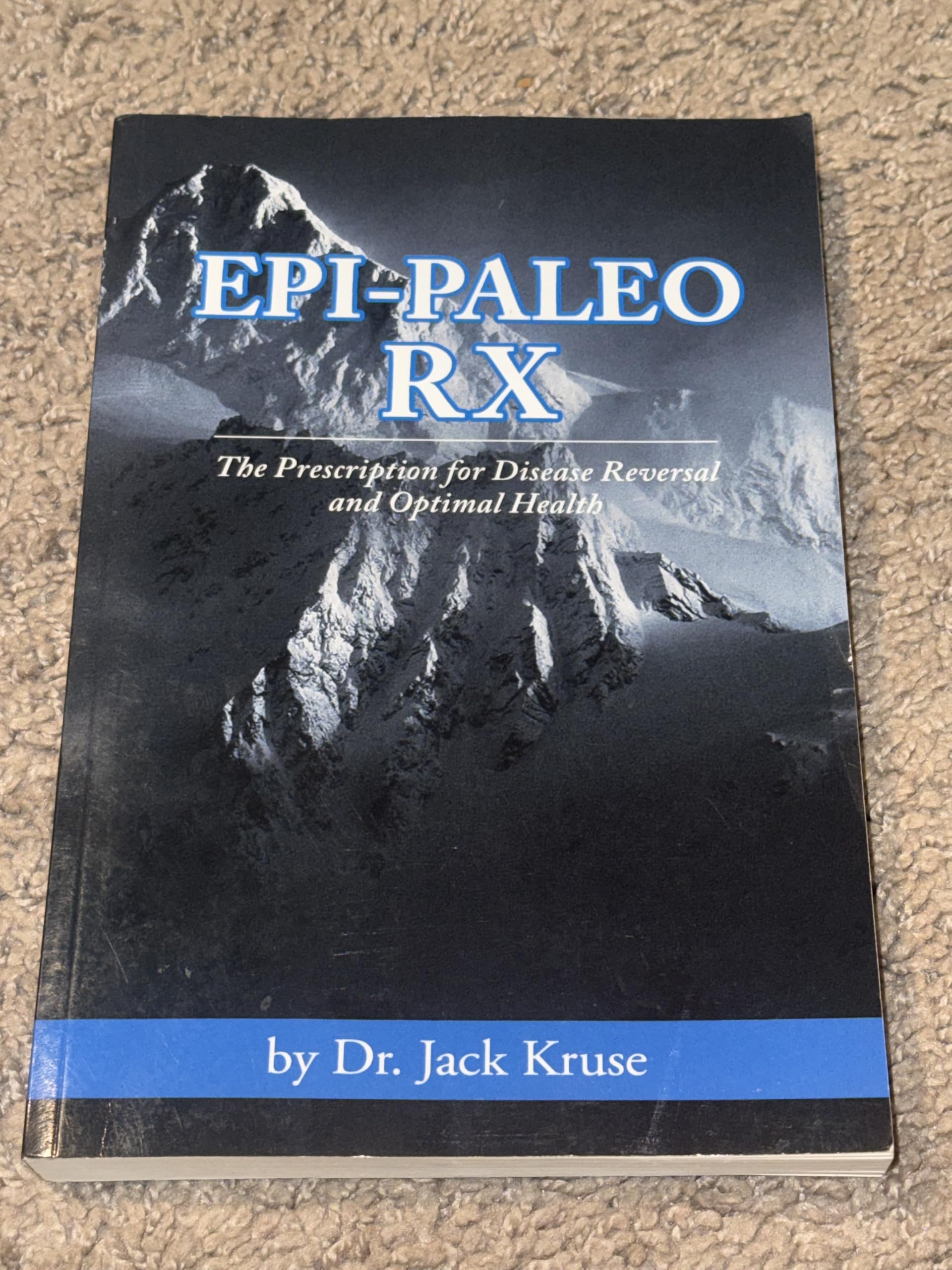 Epi-paleo Rx: The Prescription for Disease Reversal and Optimal Health Health, Nutrition & Fitness