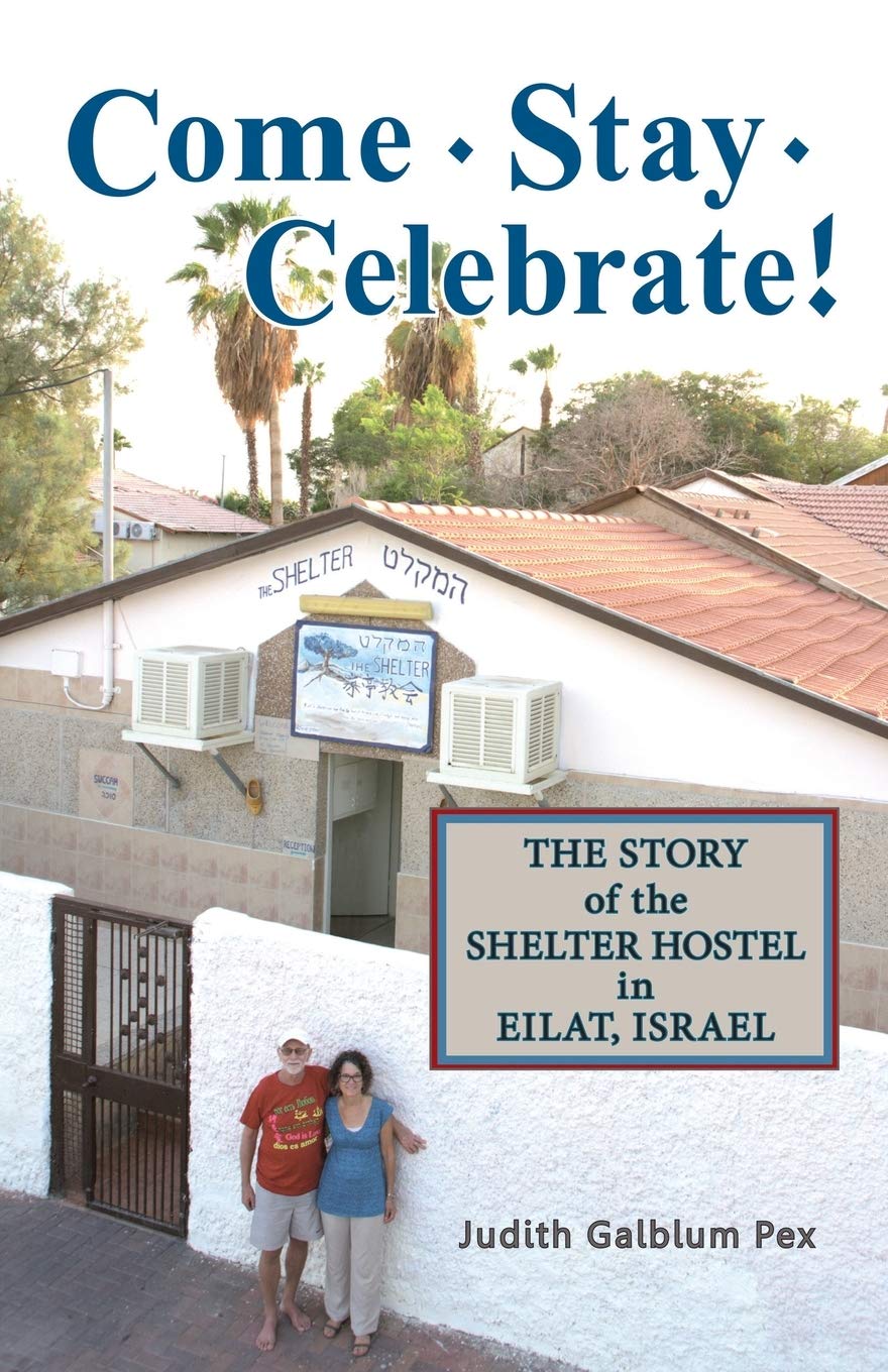 Come, Stay, Celebrate!: The Story of the Shelter Hostel in Eilat, Israel Politics & Society