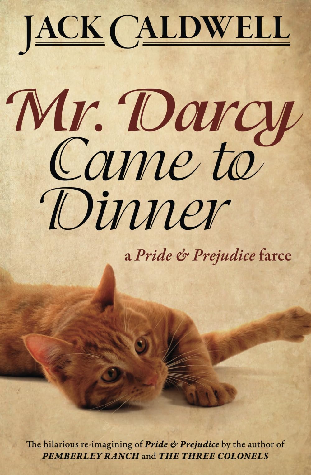 Mr. Darcy Came to Dinner: a Pride & Prejudice farce Humour & Satire