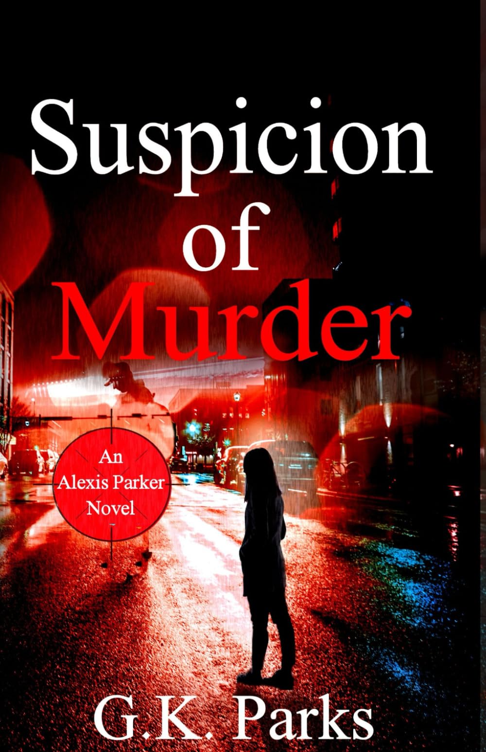 Suspicion of Murder (Alexis Parker, Band 4) Contemporary literature