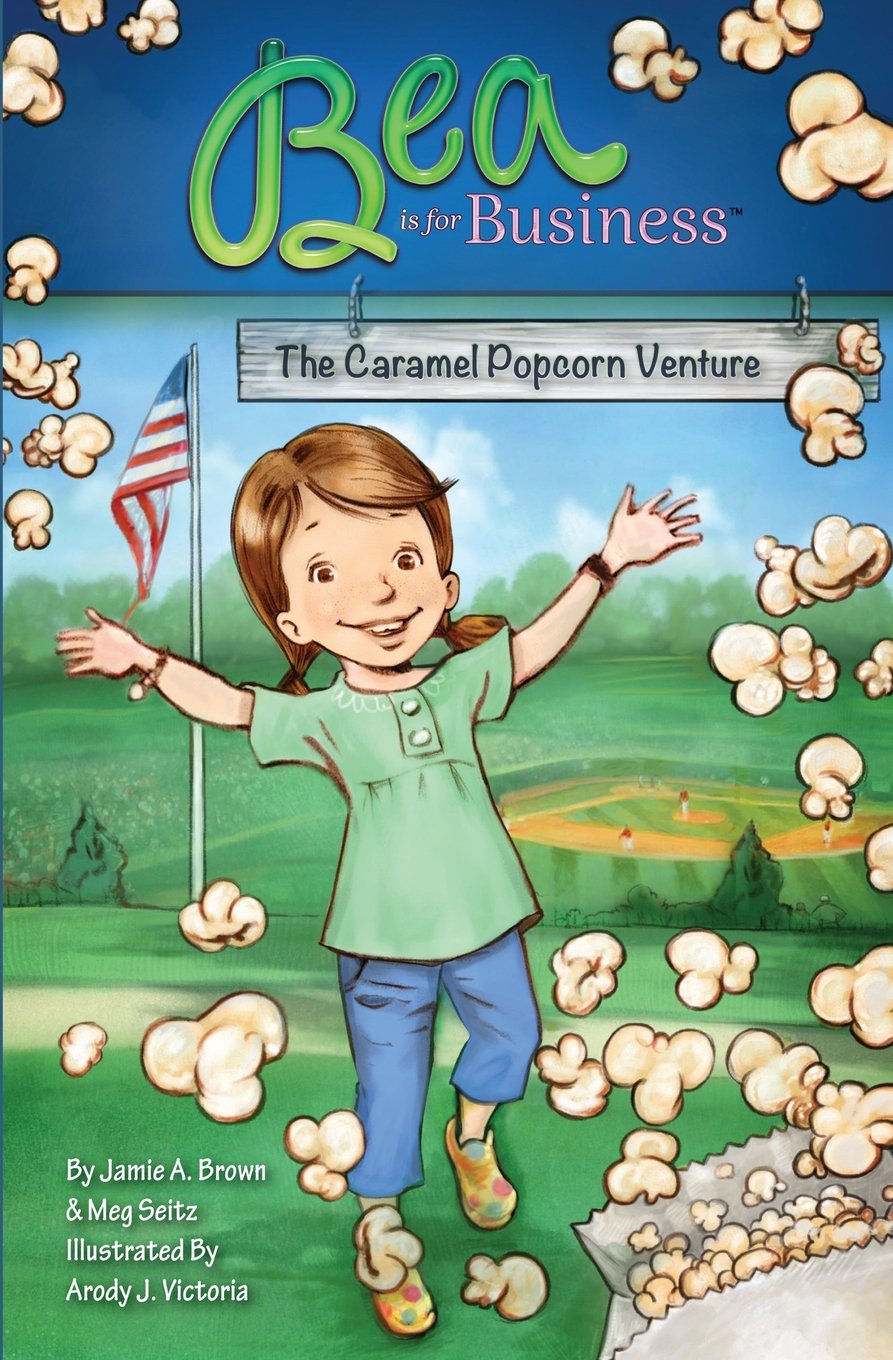 Bea is for Business: The Caramel Popcorn Venture book