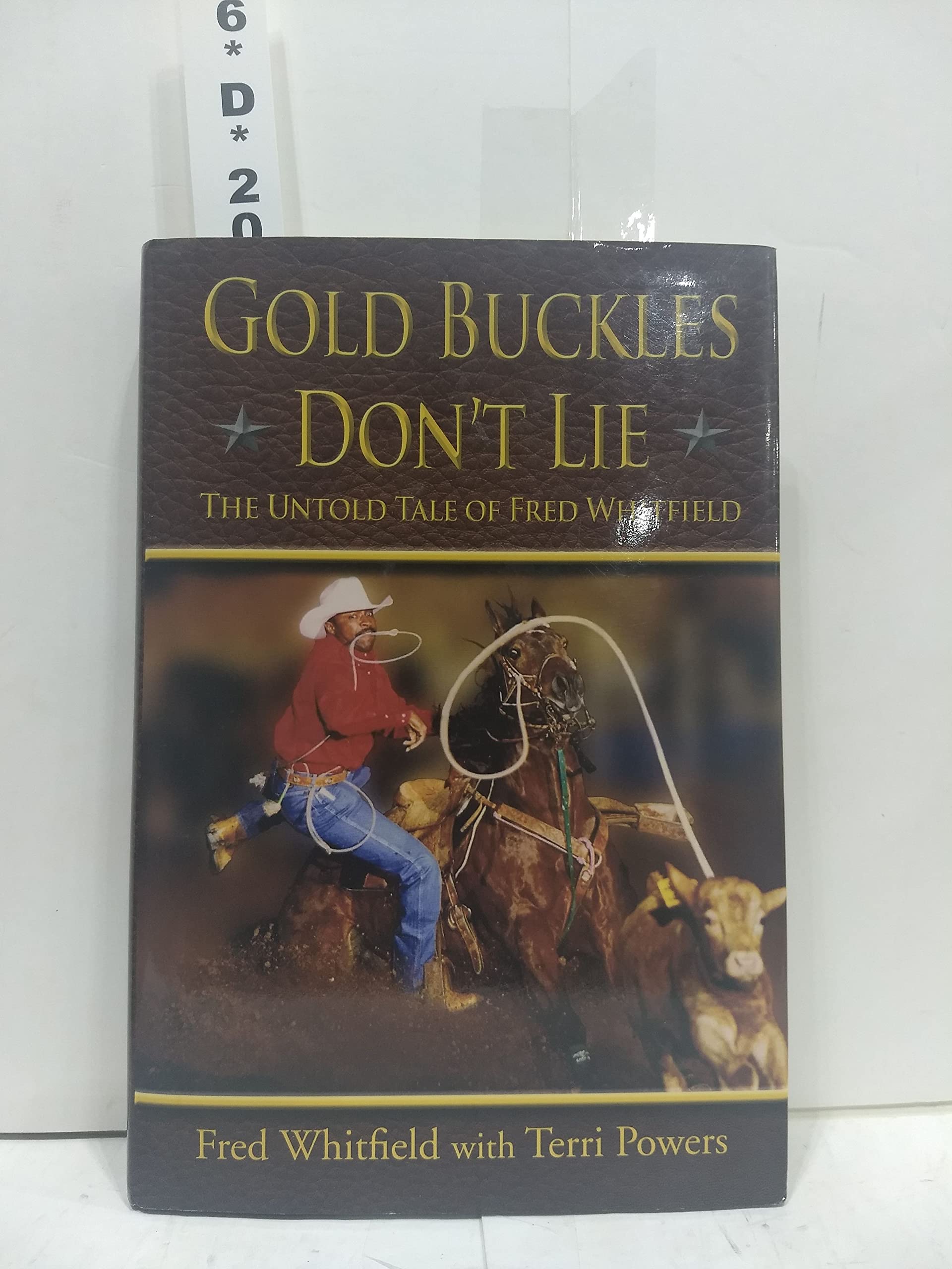 Gold Buckles Don't Lie The Untold Tale of Fred Whitfield Books