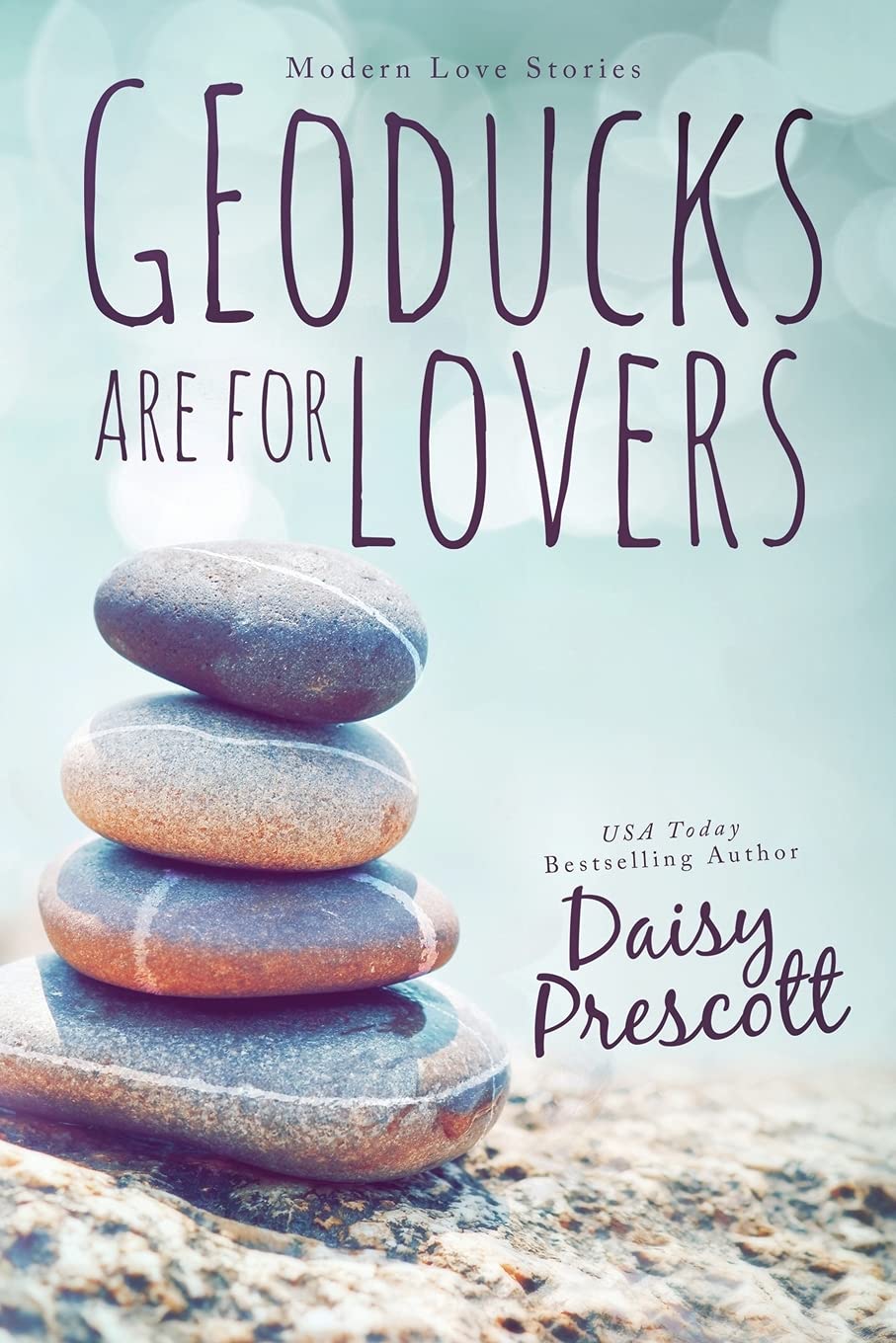 Geoducks Are for Lovers (Modern Love Stories, Band 2) Contemporary Romance