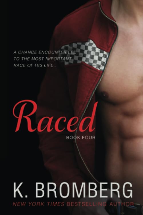 Raced: (Reading companion to the bestselling Driven Series) (The Driven Trilogy) Contemporary Romance