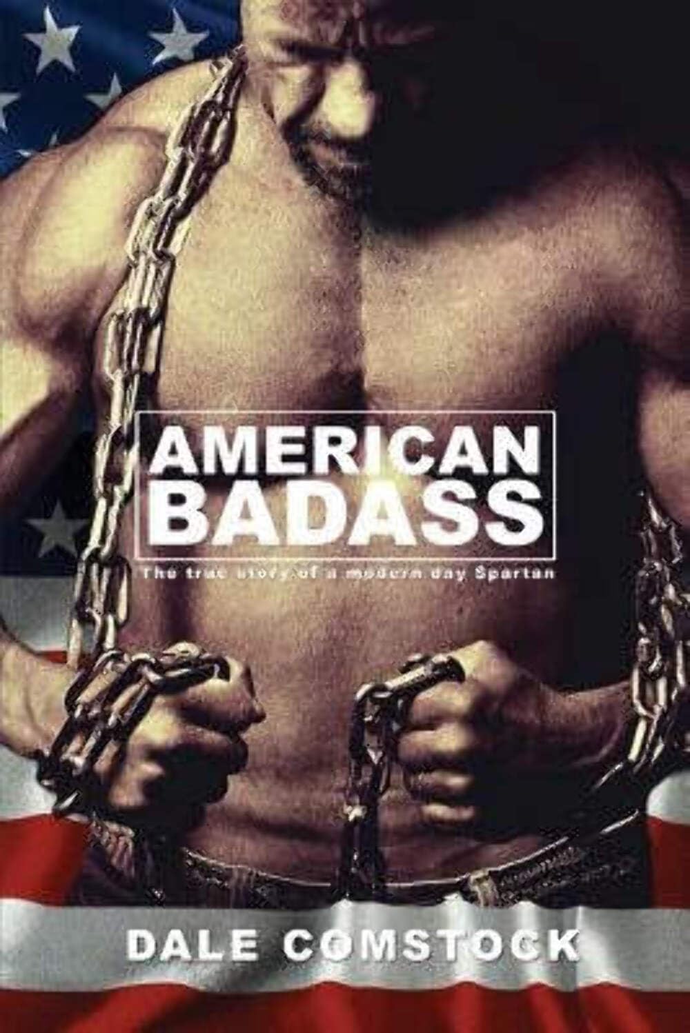 American Badass: The true story of a modern day Spartan book