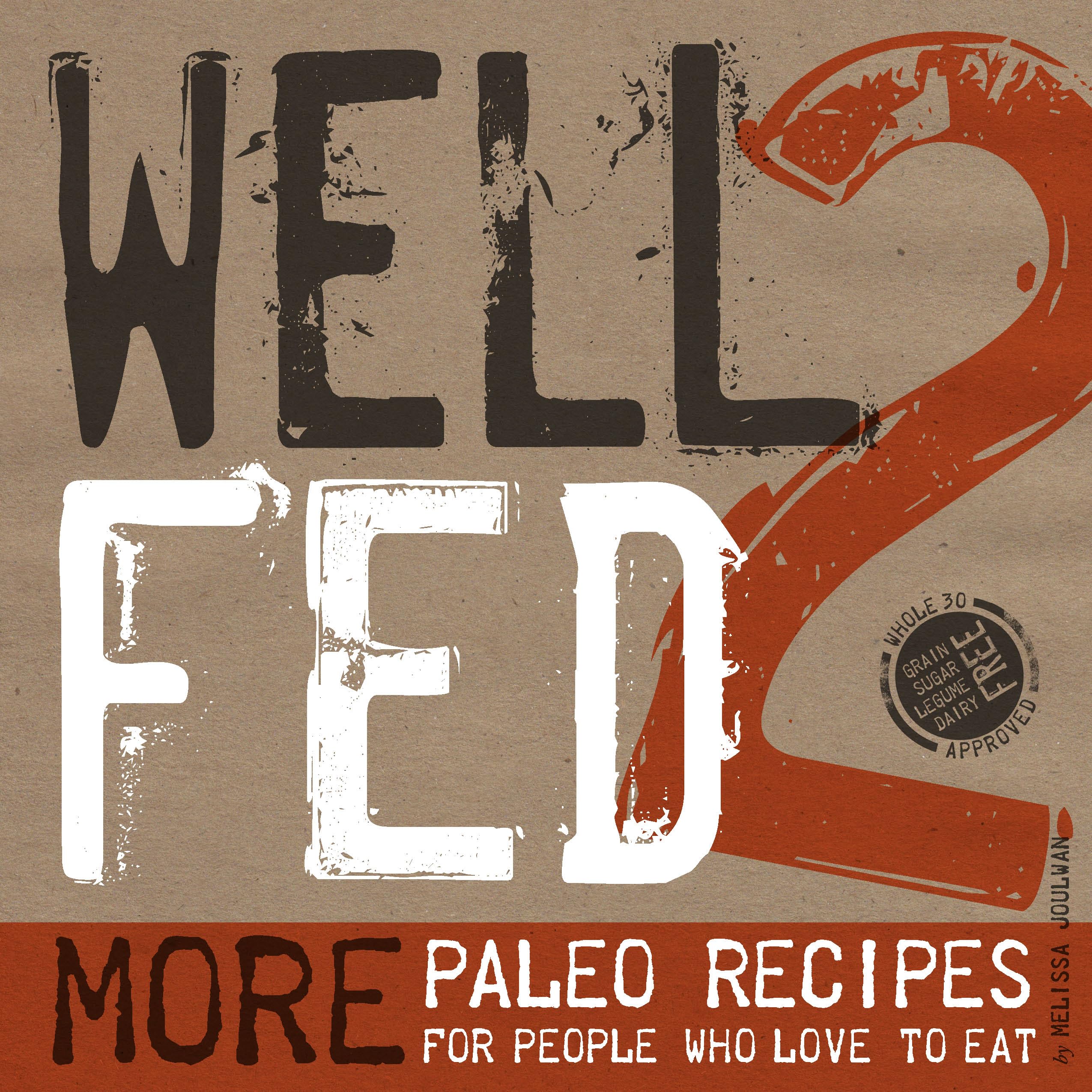 Well Fed 2: More Paleo Recipes for People Who Love to Eat Hobbies & Crafts