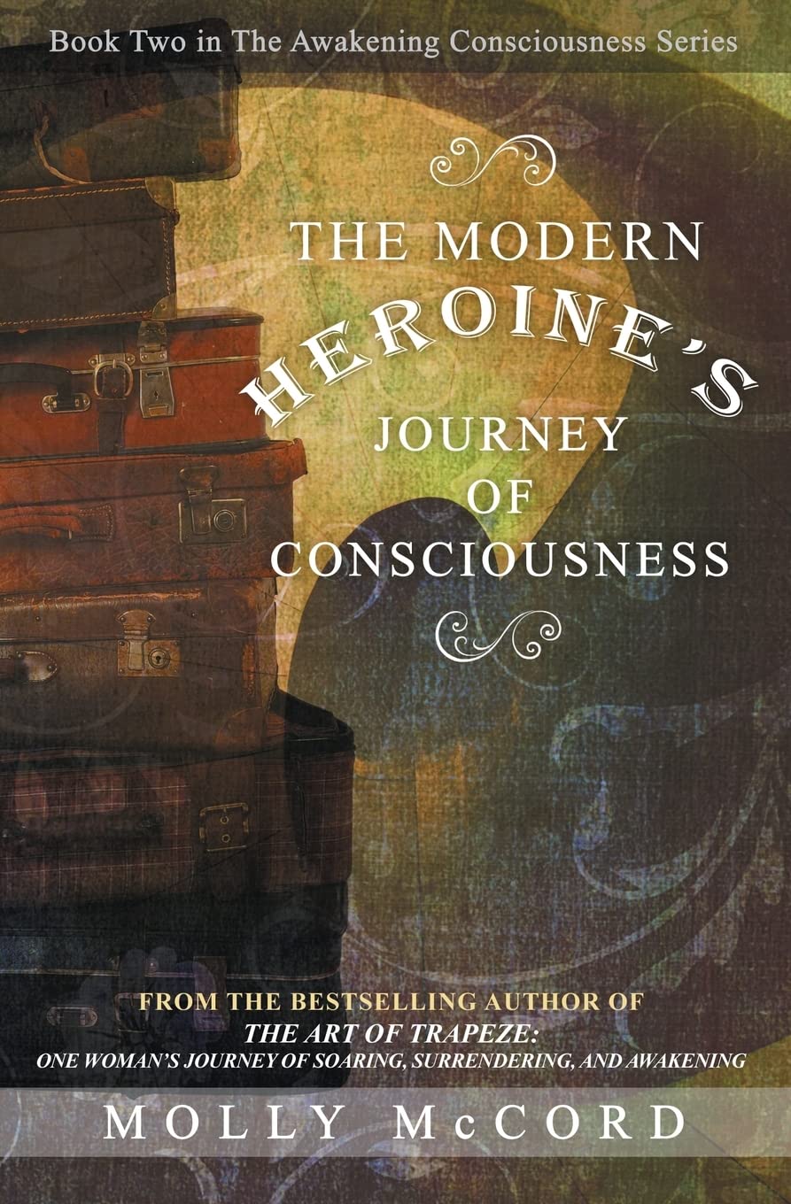The Modern Heroine's Journey of Consciousness book