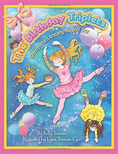 The Birthday Triplets: Granny Rosie's Amazing, Magical Day Novels & Short Stories