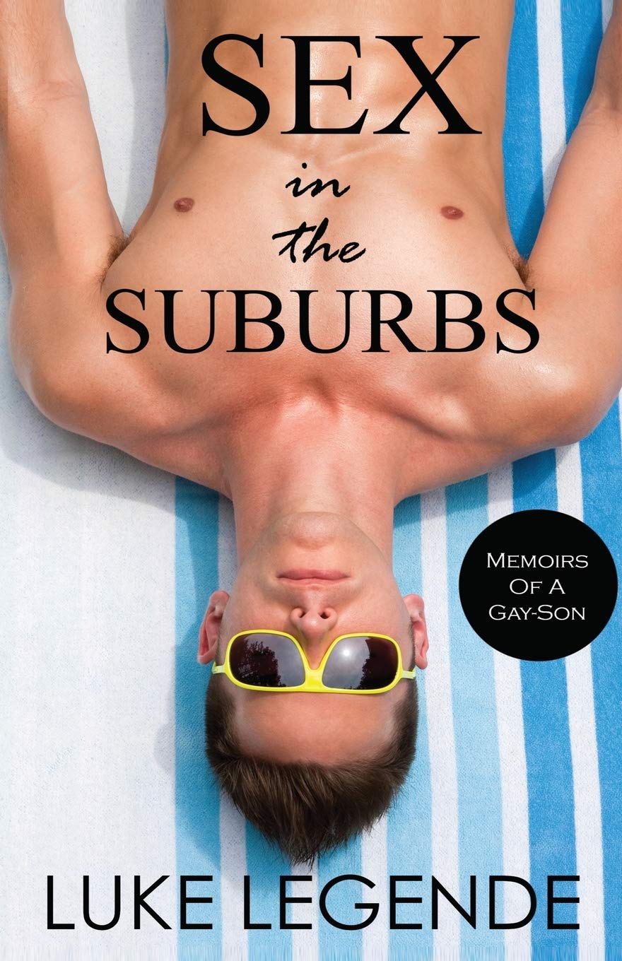 Sex in the Suburbs: Memoirs of a Gay-Son Politics & Society Books