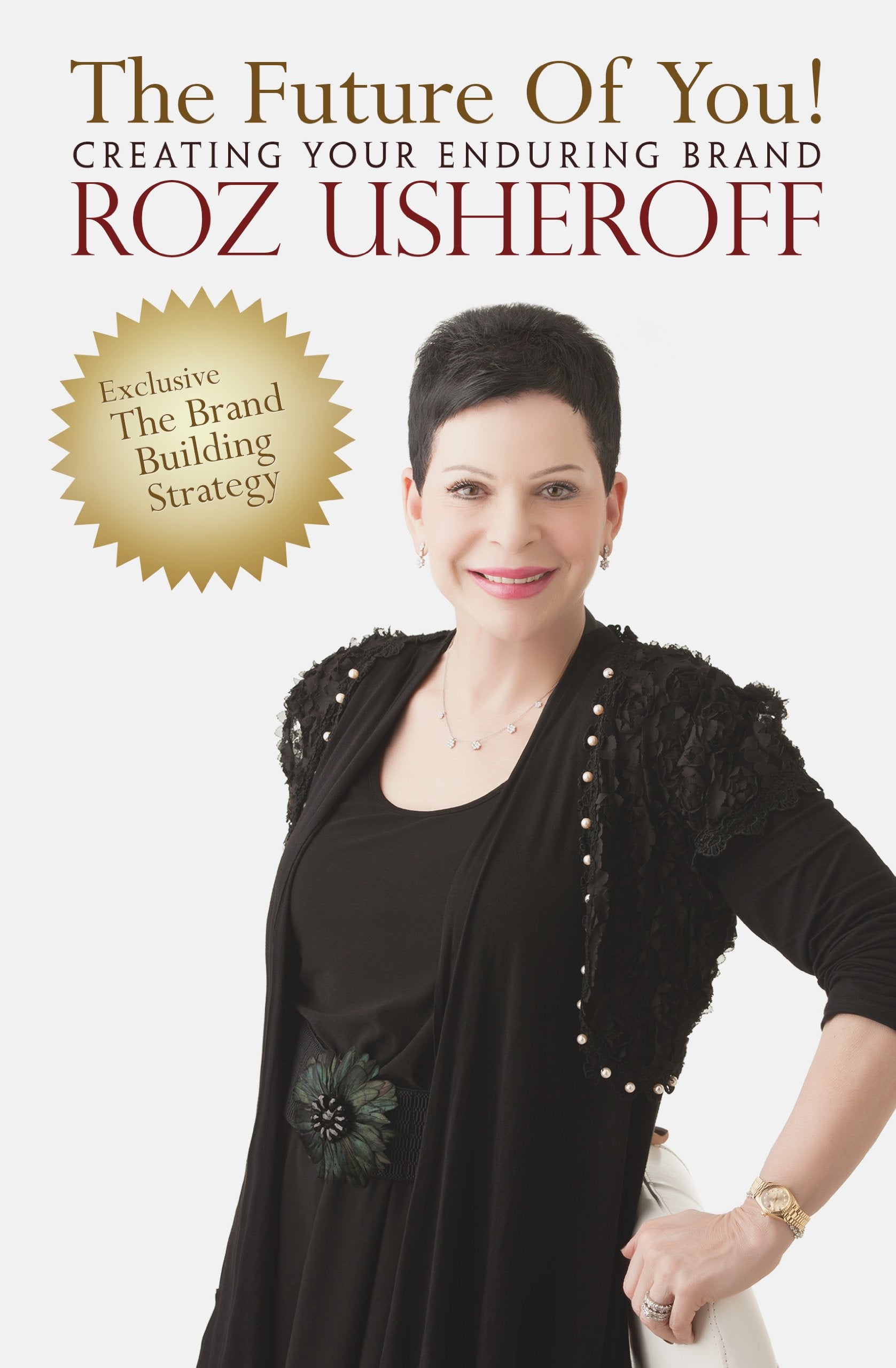 The Future of You: Creating Your Enduring Brand Business, Finance & Career
