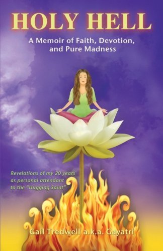 Holy Hell: A Memoir of Faith, Devotion, and Pure Madness Memories